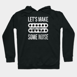 Let's Make Some Noise Humbucker Hoodie